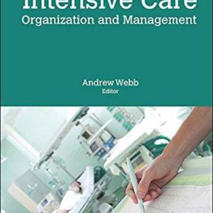 Handbook Of Intensive Care Organization And Management