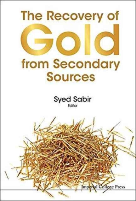 Recovery Of Gold From Secondary Sources, The