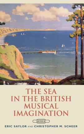 The Sea in the British Musical Imagination