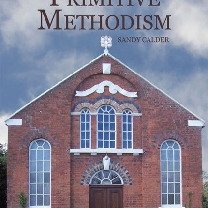 The Origins of Primitive Methodism