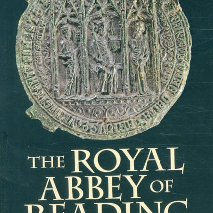 The Royal Abbey of Reading