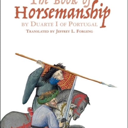 The Book of Horsemanship by Duarte I of Portugal