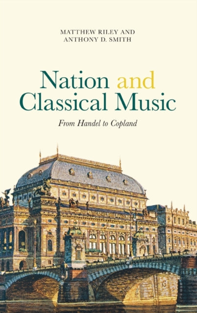 Nation and Classical Music: From Handel to Copland