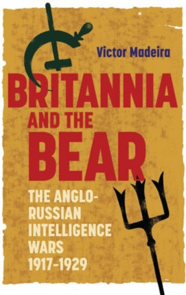 Britannia and the Bear: The Anglo-Russian