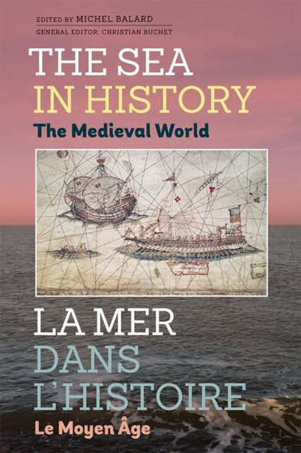 The Sea in History - The Medieval World