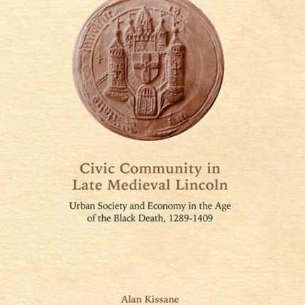 Civic Community in Late Medieval Lincoln: Urban