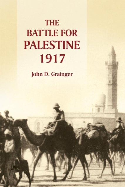 The Battle for Palestine, 1917