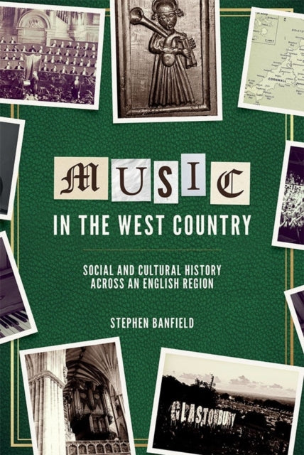 Music in the West Country: Social and Cultural History across an English Region