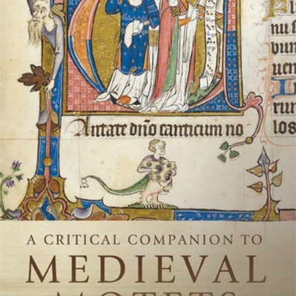 A Critical Companion to Medieval Motets