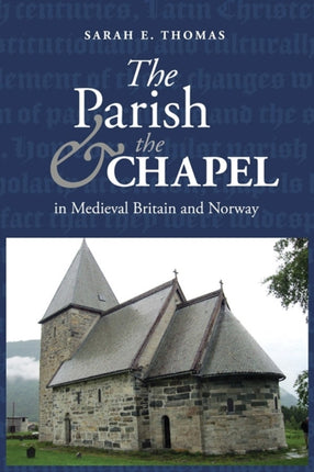 The Parish and the Chapel in Medieval Britain and