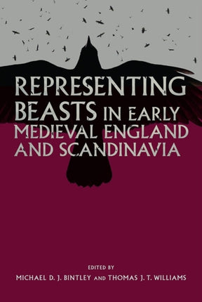Representing Beasts in Early Medieval England and