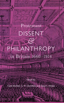 Protestant Dissent and Philanthropy in Britain, 1660-1914