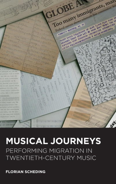 Musical Journeys: Performing Migration in Twentieth-Century Music