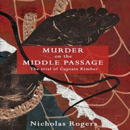 Murder on the Middle Passage: The Trial of Captain Kimber