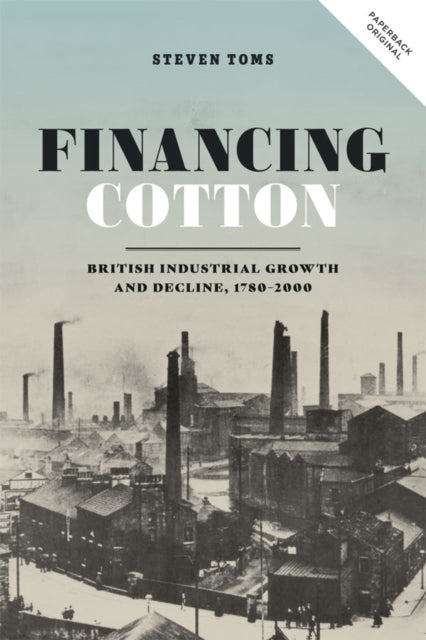Financing Cotton: British Industrial Growth and