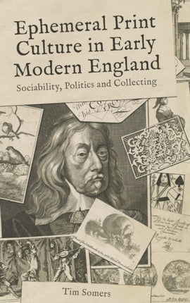 Ephemeral Print Culture in Early Modern England: