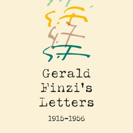 Gerald Finzi's Letters, 1915-1956