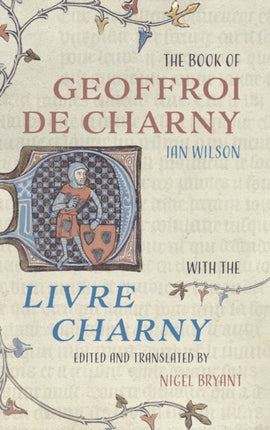 The Book of Geoffroi de Charny: with the Livre Charny