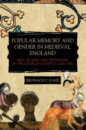 Popular Memory and Gender in Medieval England: