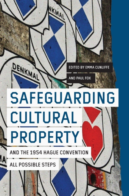 Safeguarding Cultural Property and the 1954 Hague Convention: All Possible Steps