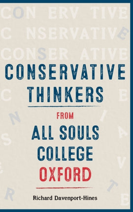 Conservative Thinkers from All Souls College Oxford