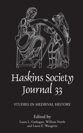 The Haskins Society Journal 33: 2021. Studies in Medieval History