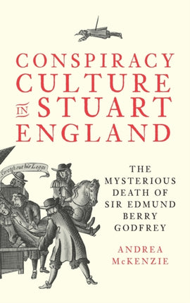 Conspiracy Culture in Stuart England: The