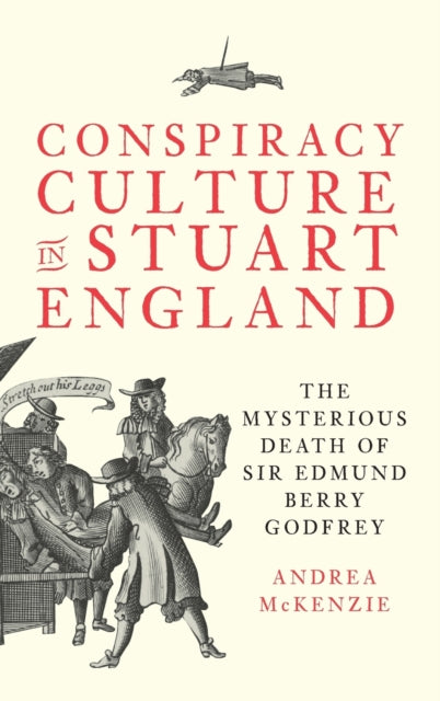 Conspiracy Culture in Stuart England: The