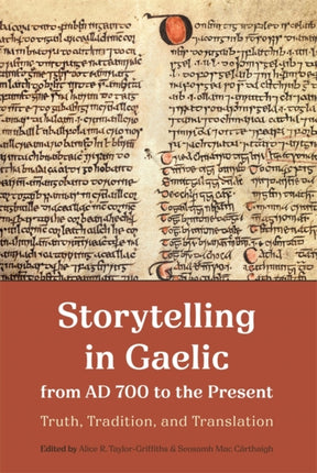 Storytelling in Gaelic from 700 AD to the Present