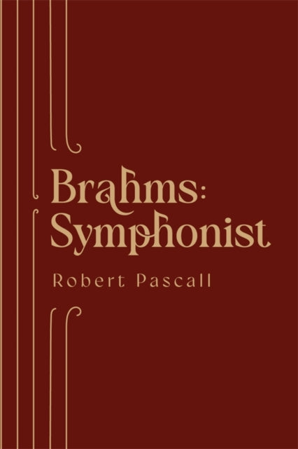 Brahms Symphonist