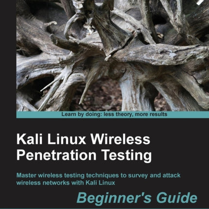 Kali Linux Wireless Penetration Testing Beginners Guide