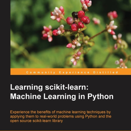 Learning scikitlearn Machine Learning in Python