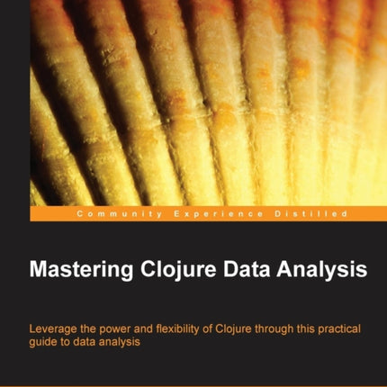 Mastering Clojure Data Analysis