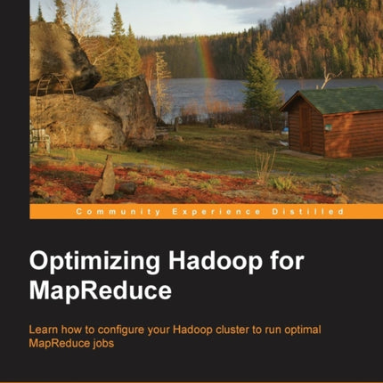 Optimizing Hadoop for MapReduce