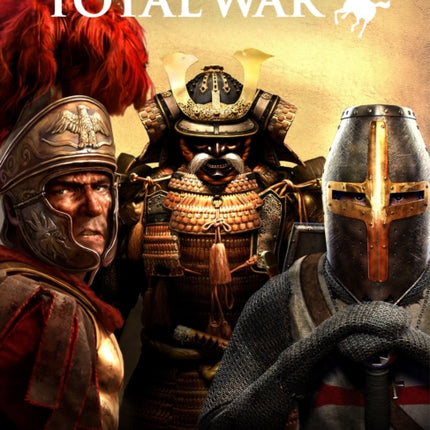 The Art of Total War: From the Samurai of Japan to the Legions of the North