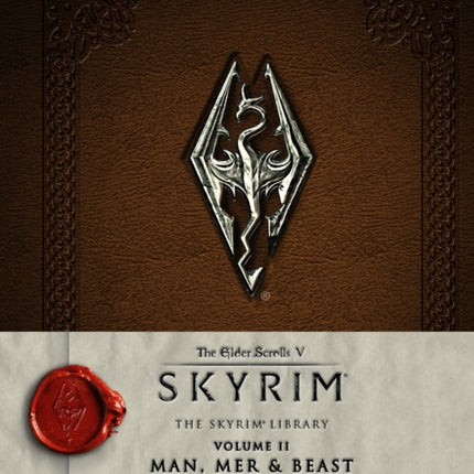 The Elder Scrolls V: Skyrim - The Skyrim Library, Vol. II: Man, Mer, and Beast