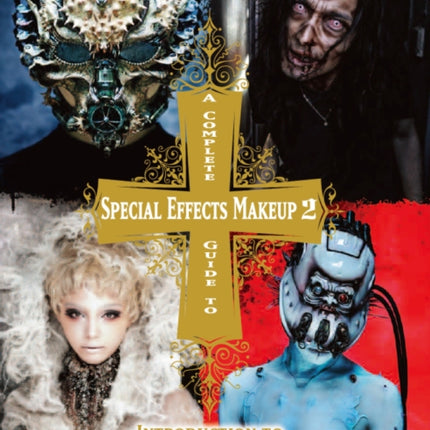 Complete Guide to Special Effects Makeup  2