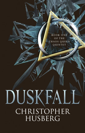 Duskfall: Book One of the Chaos Queen Quintet