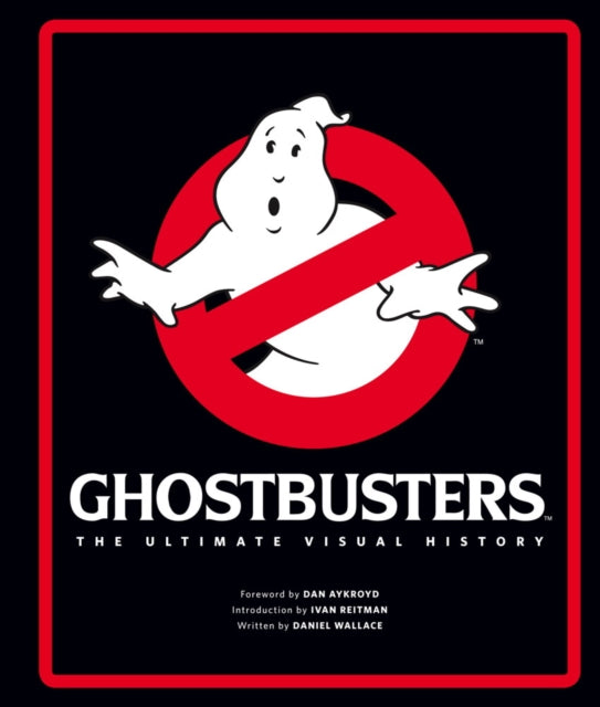 Ghostbusters: The Ultimate Visual History