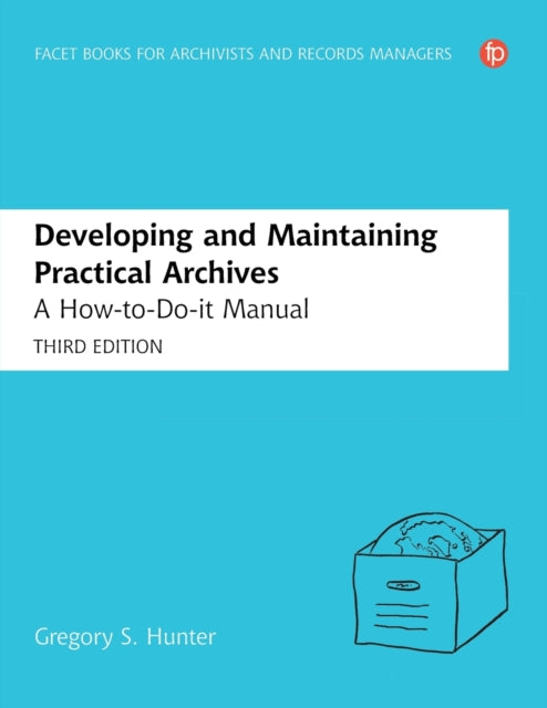 Developing and Maintaining Practical Archives