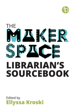 Makerspace Librarian's Sourcebook