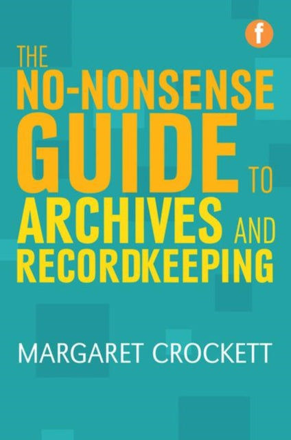 The No-nonsense Guide to Archives and
