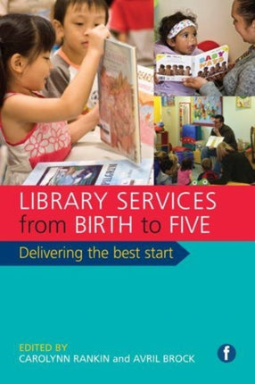 Library Services from Birth to Five: Delivering the Best Start