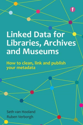 Linked Data for Libraries, Archives and Museums: