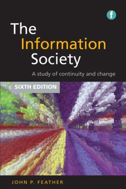 The Information Society: A study of continuity and change