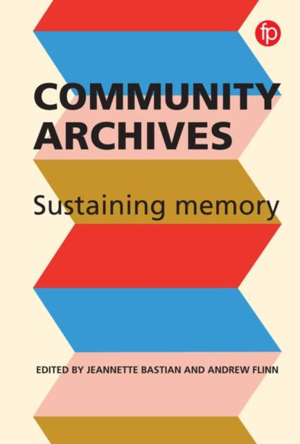 Community Archives, Community Spaces: Heritage, Memory and Identity