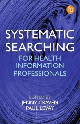 Systematic Searching: Practical ideas for improving results