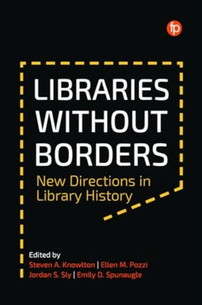 Libraries Without Borders: New Directions in Library History