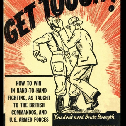 Get Tough!: How To Win In Hand To Hand Fighting