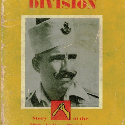 Dagger Division: The Story of the 19th Indian Division